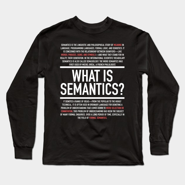 Semantics Defined - Linguistics Teacher Long Sleeve T-Shirt by Hidden Verb